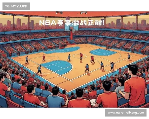 精彩瞬间全程呈现 深度解析NBA赛事直播 解说为你带来最热战况 精彩瞬间全程呈现 深度解析NBA赛事直播 解说为你带来最热战况